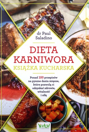 Dieta karniwora Książka kucharska - Saladino Paul [KSIĄŻKA]