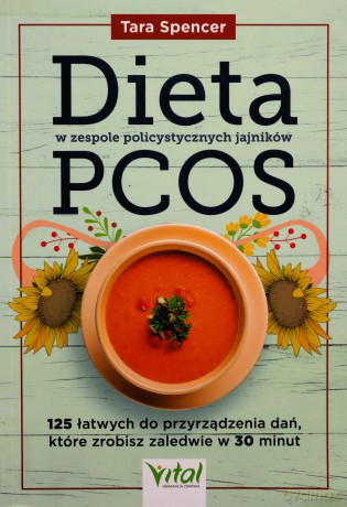 Dieta w zespole policystycznych jajników PCOS - Tara Spencer [KSIĄŻKA]