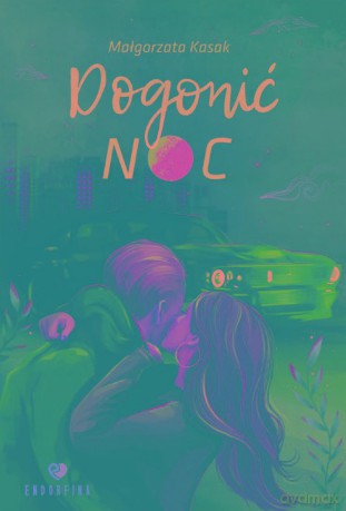 Dogonić noc - Małgorzata Kasak [KSIĄŻKA]