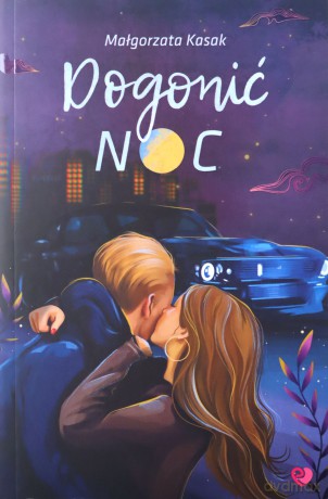 Dogonić noc - Małgorzata Kasak [KSIĄŻKA]