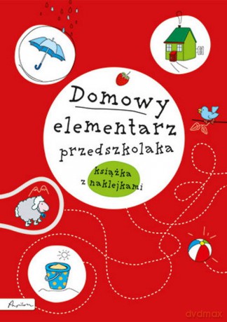 Domowy elementarz przedszkolaka. Mądre dziecko. Książka z nalepkami - Joanna Krzyżanek, Anna Sójka [KSIĄŻKA]