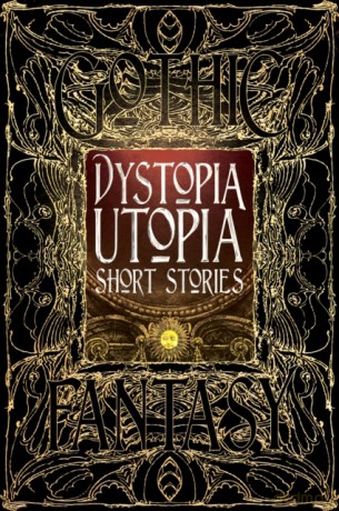 Dystopia Utopia Short Stories [KSIĄŻKA]