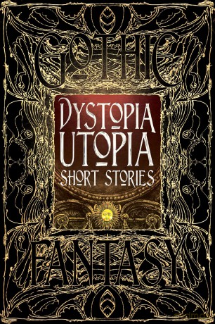 Dystopia Utopia Short Stories [KSIĄŻKA]