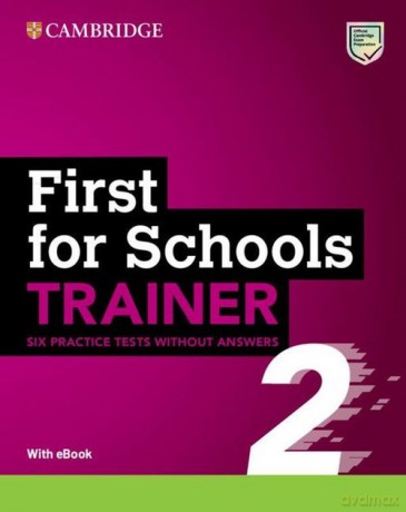 First for Schools Trainer 2 Six Practice Tests without Answers with Audio Download with eBook [KSIĄŻKA]