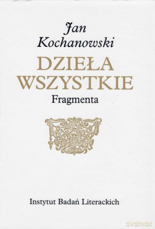 Fragmenta - Kochanowski Jan [KSIĄŻKA]