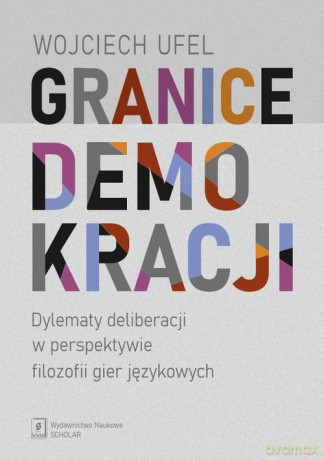 Granice demokracji - Wojciech Ufel [KSIĄŻKA]