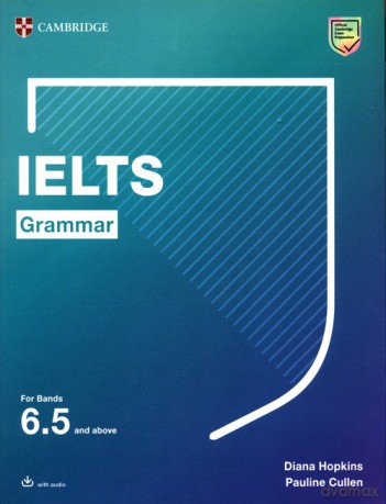 IELTS Grammar For Bands 6.5 and above - Diana Hopkins, Pauline Cullen [KSIĄŻKA]