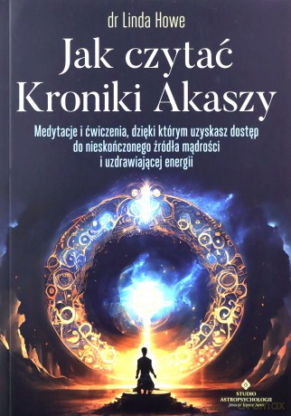 Jak czytać kroniki Akaszy - Howe Linda [KSIĄŻKA]
