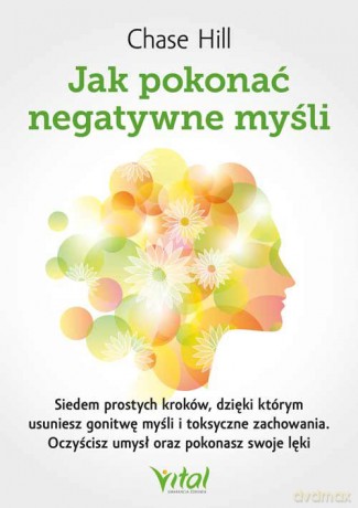 Jak pokonać negatywne myśli - Hill Chase [KSIĄŻKA]