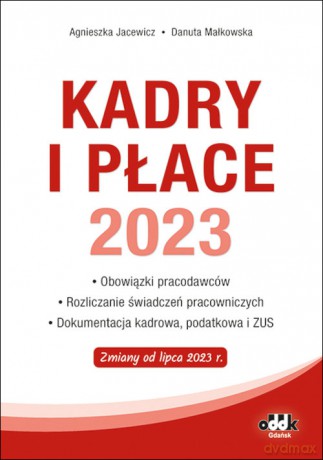 Kadry i płace 2023 - Agnieszka Jacewicz, Danuta Małkowska [KSIĄŻKA]