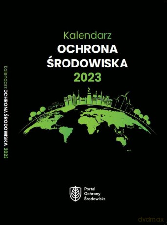 Kalendarz Ochrona Środowiska 2023 [KSIĄŻKA]