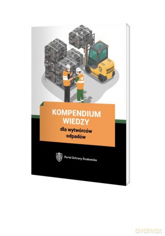 Kompendium wiedzy dla wytwórców odpadów [KSIĄŻKA]