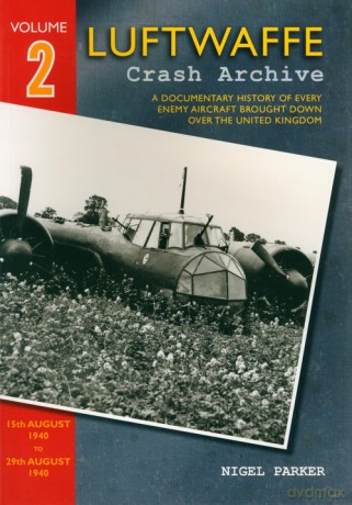 Luftwaffe Crash Archive Volume 2 - Nigel Parker [KSIĄŻKA]