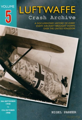 Luftwaffe Crash Archive Volume 5 - Nigel Parker [KSIĄŻKA]