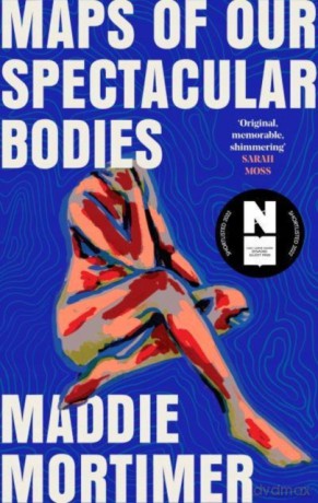 Maps of Our Spectacular Bodies [KSIĄŻKA]