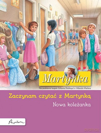 Martynka. Nowa koleżanka. Zaczynam czytać z Martynką - Gilbert Delahaye [KSIĄŻKA]
