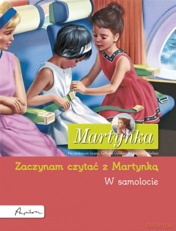 Martynka. W samolocie. Zaczynam czytać z Martynką - Gilbert Delahaye [KSIĄŻKA]