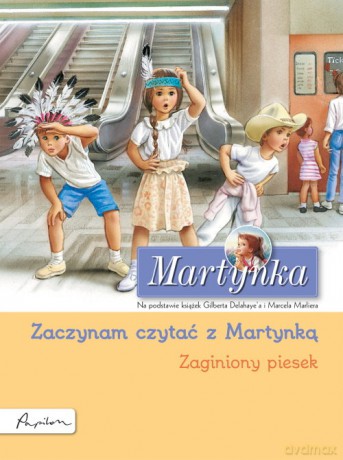 Martynka. Zaginiony piesek. - Gilbert Delahaye [KSIĄŻKA]