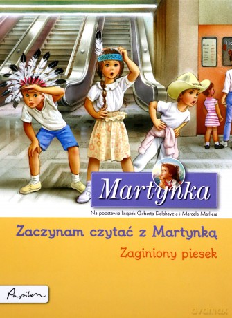 Martynka. Zaginiony piesek. - Gilbert Delahaye [KSIĄŻKA]