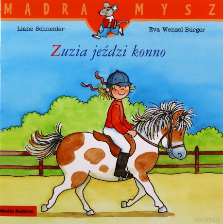 Mądra Mysz Zuzia jeździ konno - Liane Schneider [KSIĄŻKA]