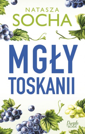 Mgły Toskanii - Natasza Socha [KSIĄŻKA]