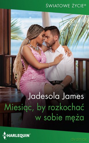 Miesiąc, by rozkochać w sobie męża - Jadesola James [KSIĄŻKA]