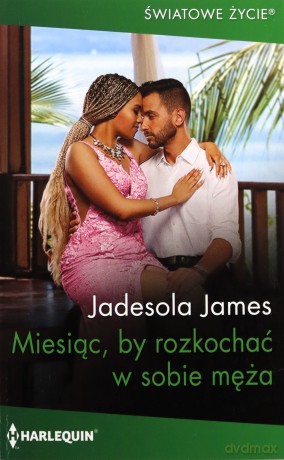 Miesiąc, by rozkochać w sobie męża - Jadesola James [KSIĄŻKA]