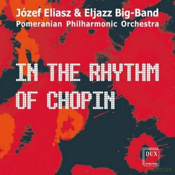 In The Rythm Of Chopin - Józef Eliasz & Eljazz Big-Band (digipack) [CD] 