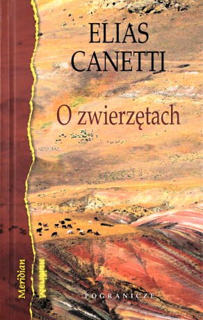 O zwierzętach - Elias Canetti [KSIĄŻKA]
