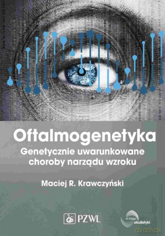 Oftalmogenetyka - Maciej R. Krawczyński [KSIĄŻKA]