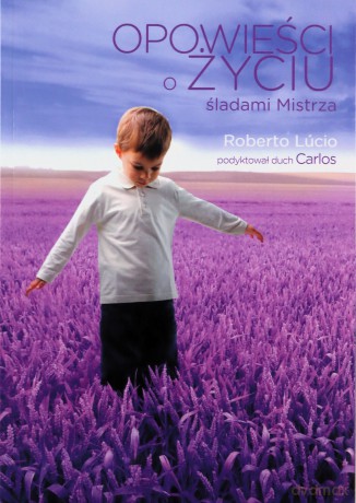 Opowieści o życiu Śladami mistrza - Roberto Lucio [KSIĄŻKA]