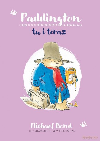 Paddington tu i teraz - Michael Bond [KSIĄŻKA]