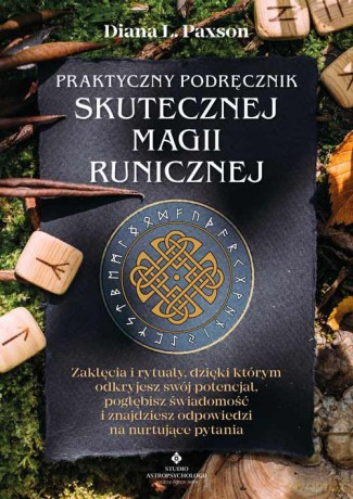 Praktyczny podręcznik skutecznej magii runicznej - Diana L. Paxson [KSIĄŻKA]