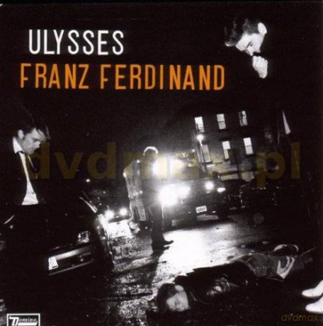 Franz Ferdinand: Ulysses [CD]