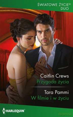 Przygoda życia - Caitlin Crews, Tara Pammi [KSIĄŻKA]