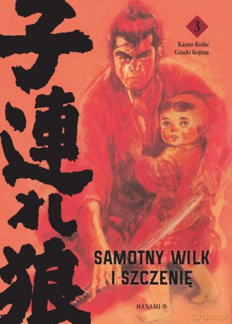 Samotny Wilk i Szczenię 3 - Kozuo Koike, Kojima Goseki [KSIĄŻKA]