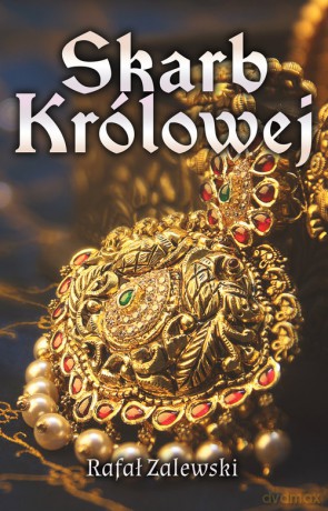 Skarb Królowej - Rafał Zalewski [KSIĄŻKA]
