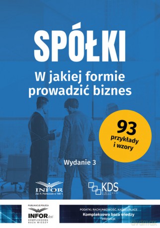 Spółki W jakiej formie prowadzić biznes Wyd3 [KSIĄŻKA]