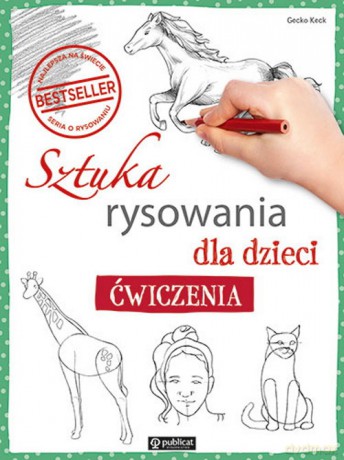 Sztuka rysowania dla dzieci. Ćwiczenia [KSIĄŻKA]