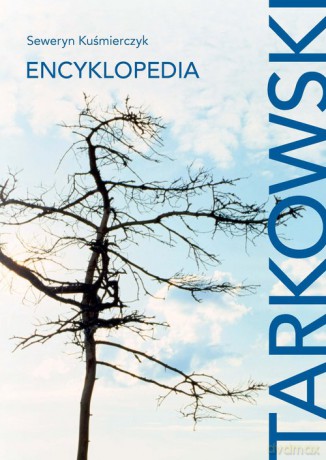 Tarkowski Encyklopedia - Seweryn Kuśmierczyk [KSIĄŻKA]