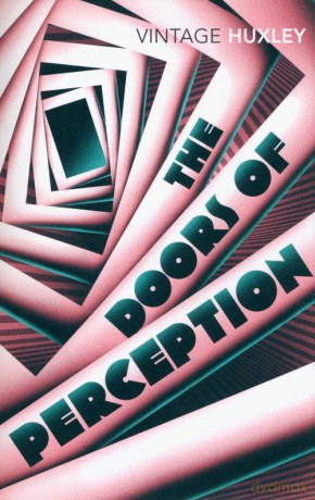 The Doors of Perception - Aldous Huxley [KSIĄŻKA]