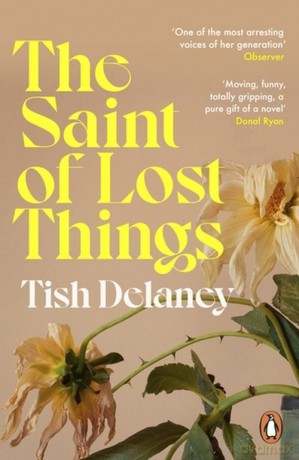 The Saint of Lost Things - Tish Delaney [KSIĄŻKA]