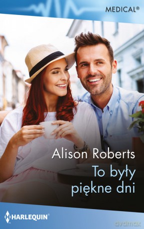To były piękne dni - Alison Roberts [KSIĄŻKA]