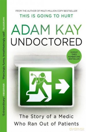 Undoctored - Adam Kay [KSIĄŻKA]