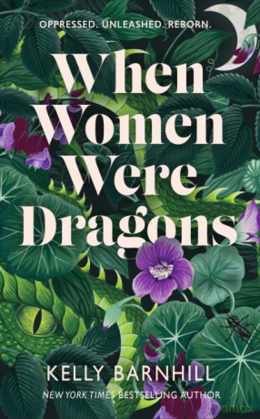 When Women Were Dragons [KSIĄŻKA]