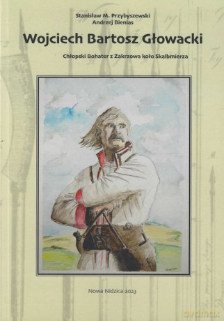 Wojciech Bartosz Głowacki - M.Stanisław Przybyszewski, Andrzej Bienias [KSIĄŻKA]