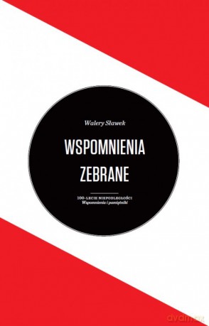 Wspomnienia zebrane - Walery Sławek [KSIĄŻKA]