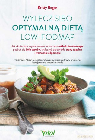 Wylecz SIBO optymalną dietą low-fodmap - Kristy Regan [KSIĄŻKA]