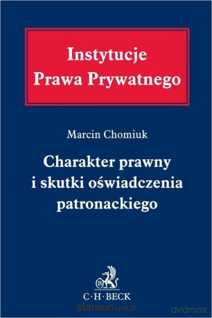 Charakter prawny i skutki oświadczenia... - M. Chomiuk [KSIĄŻKA]