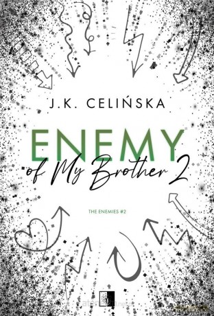 Enemy of My Brother 2 - J. K. Celińska [KSIĄŻKA]